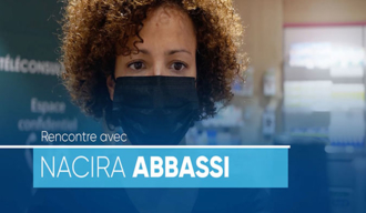 Vignette vidéo - Rencontre avec Nacira Abbassi : comment accompagner et rassurer un patient stressé ?